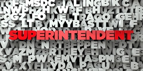 SUPERINTENDENT -  Red text on typography background - 3D rendered royalty free stock image. This image can be used for an online website banner ad or a print postcard.