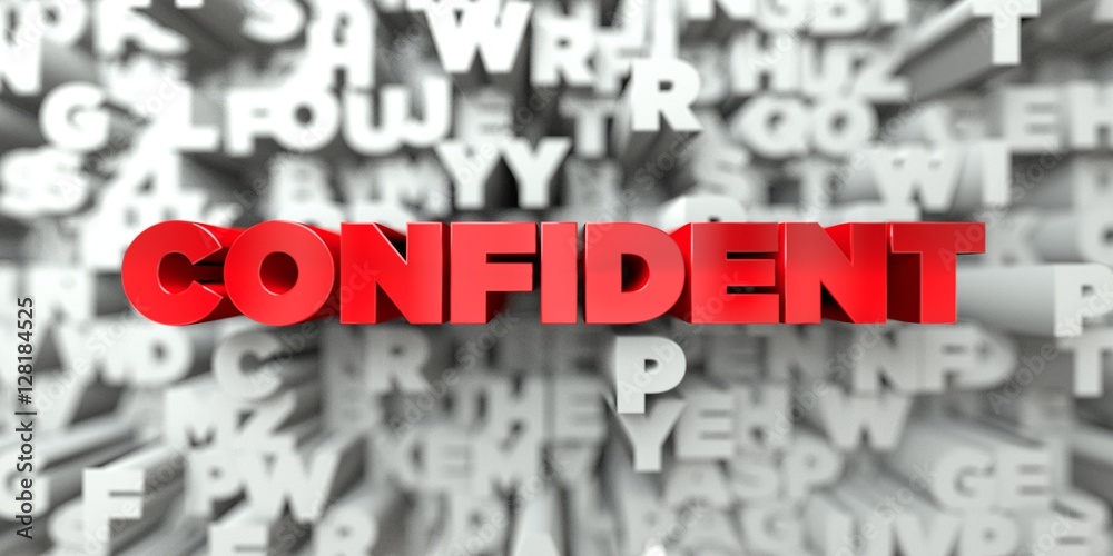Fototapete confident - red text on typography background - 3d rendered royalty free stock image. this image can