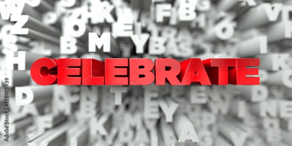 Fototapete celebrate - red text on typography background - 3d rendered royalty free stock image. this image can