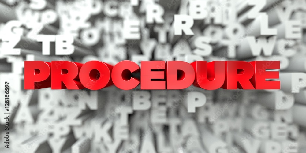 Fototapete procedure - red text on typography background - 3d rendered royalty free stock image. this image can