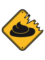 Warning sign danger danger warning sign stinging stinking shit shit heap stinking disgusting stupid comic cartoon