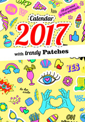 Calendar 2017 In cartoon 80s-90s comic style fashion patches, pins and stickers. Pop art vector illustration. Trendy colors. Eps 10