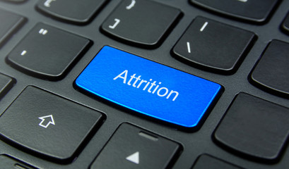 Business Concept: Close-up the Attrition button on the keyboard and have Azure, Cyan, Blue, Sky...