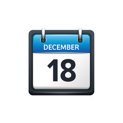 December 18. Calendar icon.Vector illustration,flat style.Month and date.Sunday,Monday,Tuesday,Wednesday,Thursday,Friday,Saturday.Week,weekend,red letter day. 2017,2018 year.Holidays.