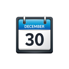 December 30. Calendar icon.Vector illustration,flat style.Month and date.Sunday,Monday,Tuesday,Wednesday,Thursday,Friday,Saturday.Week,weekend,red letter day. 2017,2018 year.Holidays.