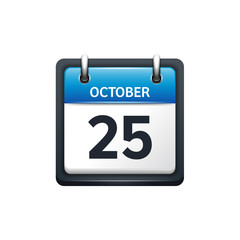October 25. Calendar icon.Vector illustration,flat style.Month and date.Sunday,Monday,Tuesday,Wednesday,Thursday,Friday,Saturday.Week,weekend,red letter day. 2017,2018 year.Holidays.