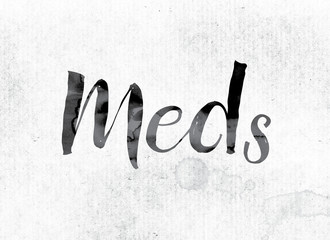 Meds Concept Painted in Ink