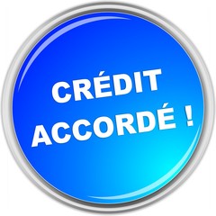 bouton crédit accordé !