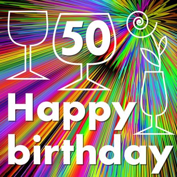Happy birthday billboard with wine glasses on rainbow psychedelic background. Monoline drawing on colorful background. Stylized flower in wine glass. Number 50 for fiftieth birthday celebration.