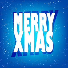 Greeting card with text happy Merry Xmas and snow on blue background.