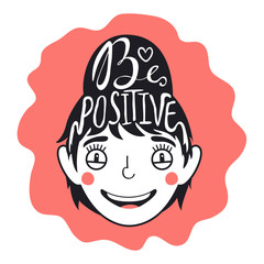 Optimistic motivation vector illustration with young girl's head and lettering quote - Be positive