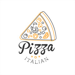 Piece Of Pizza Premium Quality Italian Pizza Fast Food Street Cafe Menu Promotion Sign In Simple Hand Drawn Design Vector Illustration