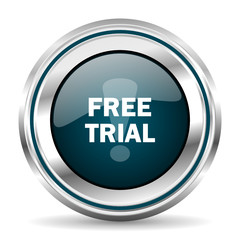 Free trial vector icon. Chrome border round web button. Silver metallic pushbutton.