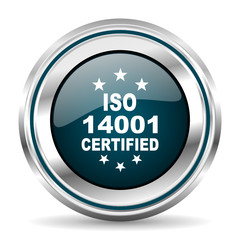 Iso 14001 certified vector icon. Chrome border round web button. Silver metallic pushbutton.
