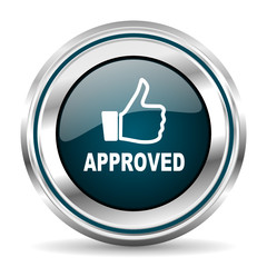 Aproved vector icon. Chrome border round web button. Silver metallic pushbutton.