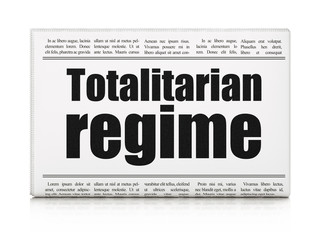 Political concept: newspaper headline Totalitarian Regime