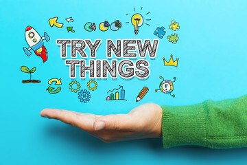 Try New Things concept with hand