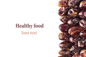 Date fruit  closeup on white background. Isolated. Decorative border of shiny date fruit. Dried fruit for vegetarian.