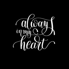 always in my heart handwritten lettering quote about love