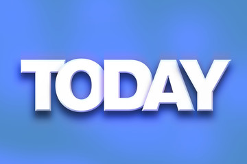 Today Concept Colorful Word Art