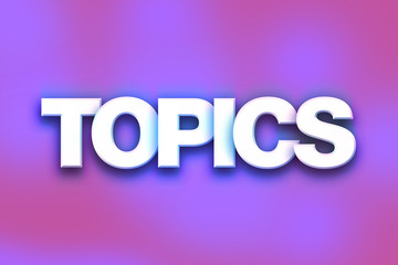 Topics Concept Colorful Word Art