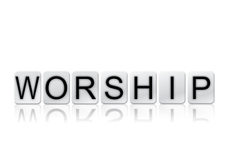 Worship Isolated Tiled Letters Concept and Theme