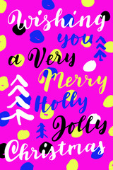 Wishing You a Very Merry Holly Jolly Christmas. Vertical hipster vintage hand drawn greeting card, gift tag, postcard, poster on creative artistic colorful background. Modern calligraphy