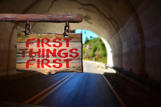 First things first