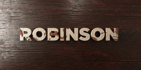 Robinson - grungy wooden headline on Maple  - 3D rendered royalty free stock image. This image can be used for an online website banner ad or a print postcard.