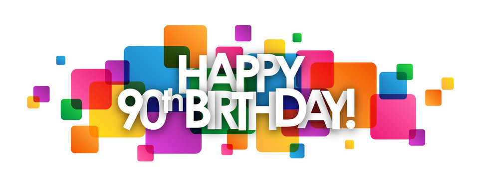 Happy 90Th Birthday Images – Browse 4,697 Stock Photos, Vectors, and Video