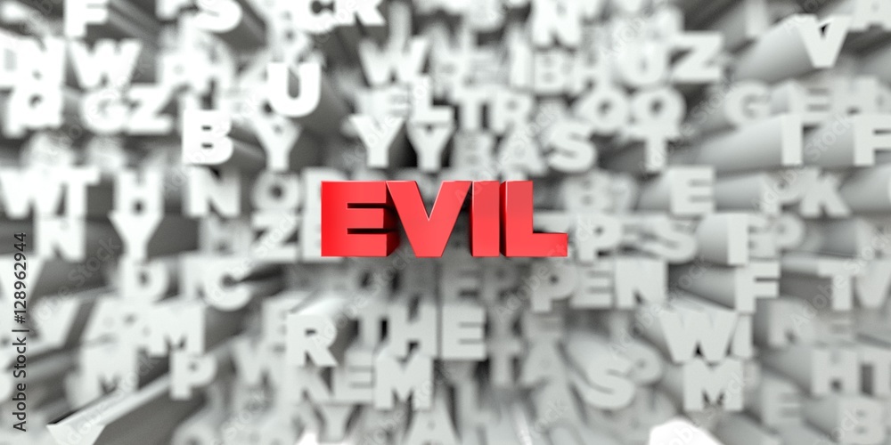 Fototapete evil - red text on typography background - 3d rendered royalty free stock image. this image can be u