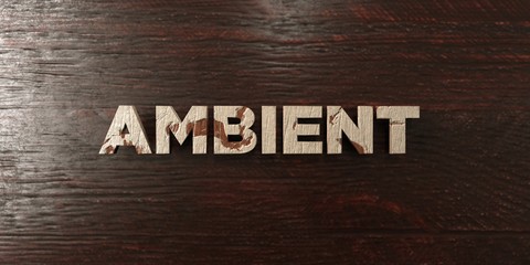 Ambient - grungy wooden headline on Maple  - 3D rendered royalty free stock image. This image can be used for an online website banner ad or a print postcard.