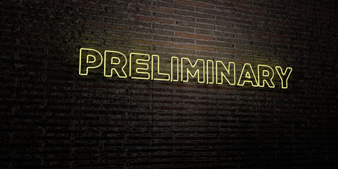 PRELIMINARY -Realistic Neon Sign on Brick Wall background - 3D rendered royalty free stock image. Can be used for online banner ads and direct mailers..