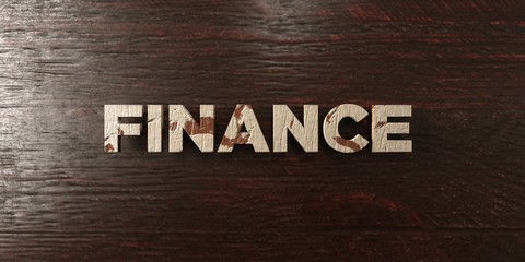 Finance - grungy wooden headline on Maple  - 3D rendered royalty free stock image. This image can be used for an online website banner ad or a print postcard.