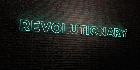 REVOLUTIONARY -Realistic Neon Sign on Brick Wall background - 3D rendered royalty free stock image. Can be used for online banner ads and direct mailers..