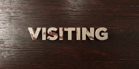 Visiting - grungy wooden headline on Maple  - 3D rendered royalty free stock image. This image can be used for an online website banner ad or a print postcard.