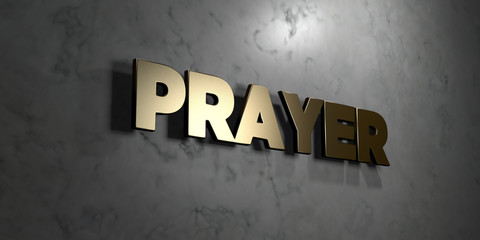 Prayer - Gold sign mounted on glossy marble wall  - 3D rendered royalty free stock illustration. This image can be used for an online website banner ad or a print postcard.