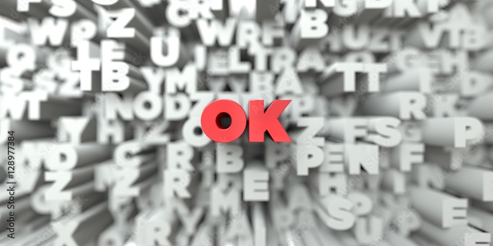 Fototapete ok - red text on typography background - 3d rendered royalty free stock image. this image can be use