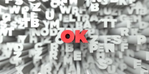 OK -  Red text on typography background - 3D rendered royalty free stock image. This image can be used for an online website banner ad or a print postcard.