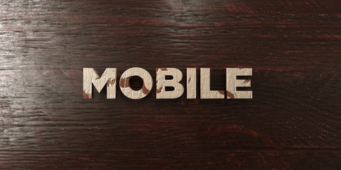 Mobile - grungy wooden headline on Maple  - 3D rendered royalty free stock image. This image can be used for an online website banner ad or a print postcard.
