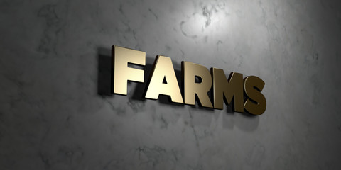 Farms - Gold sign mounted on glossy marble wall  - 3D rendered royalty free stock illustration. This image can be used for an online website banner ad or a print postcard.