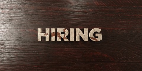Hiring - grungy wooden headline on Maple  - 3D rendered royalty free stock image. This image can be used for an online website banner ad or a print postcard.