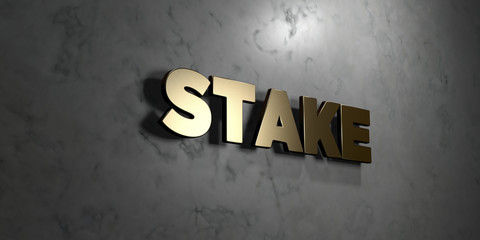 Stake - Gold sign mounted on glossy marble wall  - 3D rendered royalty free stock illustration. This image can be used for an online website banner ad or a print postcard.