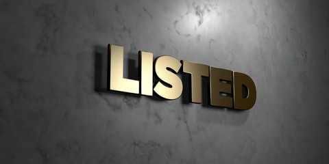 Listed - Gold sign mounted on glossy marble wall  - 3D rendered royalty free stock illustration. This image can be used for an online website banner ad or a print postcard.