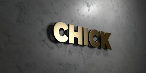Chick - Gold sign mounted on glossy marble wall  - 3D rendered royalty free stock illustration. This image can be used for an online website banner ad or a print postcard.