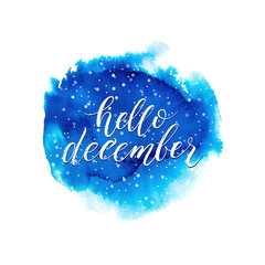 Hello december text on blue watercolor splash isolated on white background, winter lettering on hand painted watercolour stain, vector spot, watercolor background for card, poster, banner, print © miraelart
