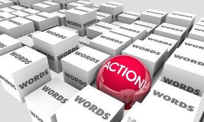 Words Vs Action Follow Through Hard Work 3d Illustration