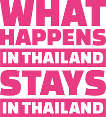 What happens in Thailand stays in Thailand
