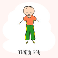 Funny little boy. Hand drawing in cute kids style. Design element for decoration souvenirs, cards, poster, banner. Imitation drawing child. Doodles. Vector illustration isolated on white background.