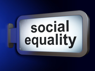 Politics concept: Social Equality on billboard background